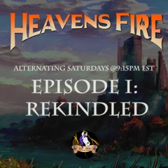 Heavensfire: "Rekindled": Ep. I - The Skyfall Star #ESP