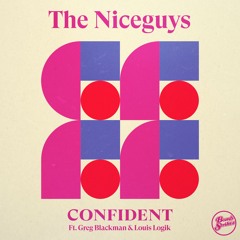 The Niceguys - Confident Feat. Louis Logic & Greg Blackman