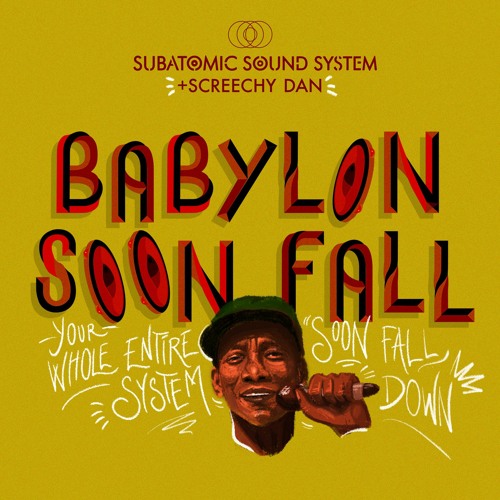 Babylon Soon Fall - Rockers 7" Mix - Screechy Dan + Subatomic Sound System