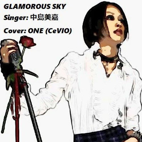 GLAMOROUS SKY / 中島美嘉「NANA starring MIKA NAKASHIMA」【CeVIO Cover Song】
