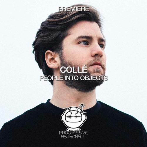 PREMIERE: Collé - People Into Objects (Original Mix) [Eklektisch]