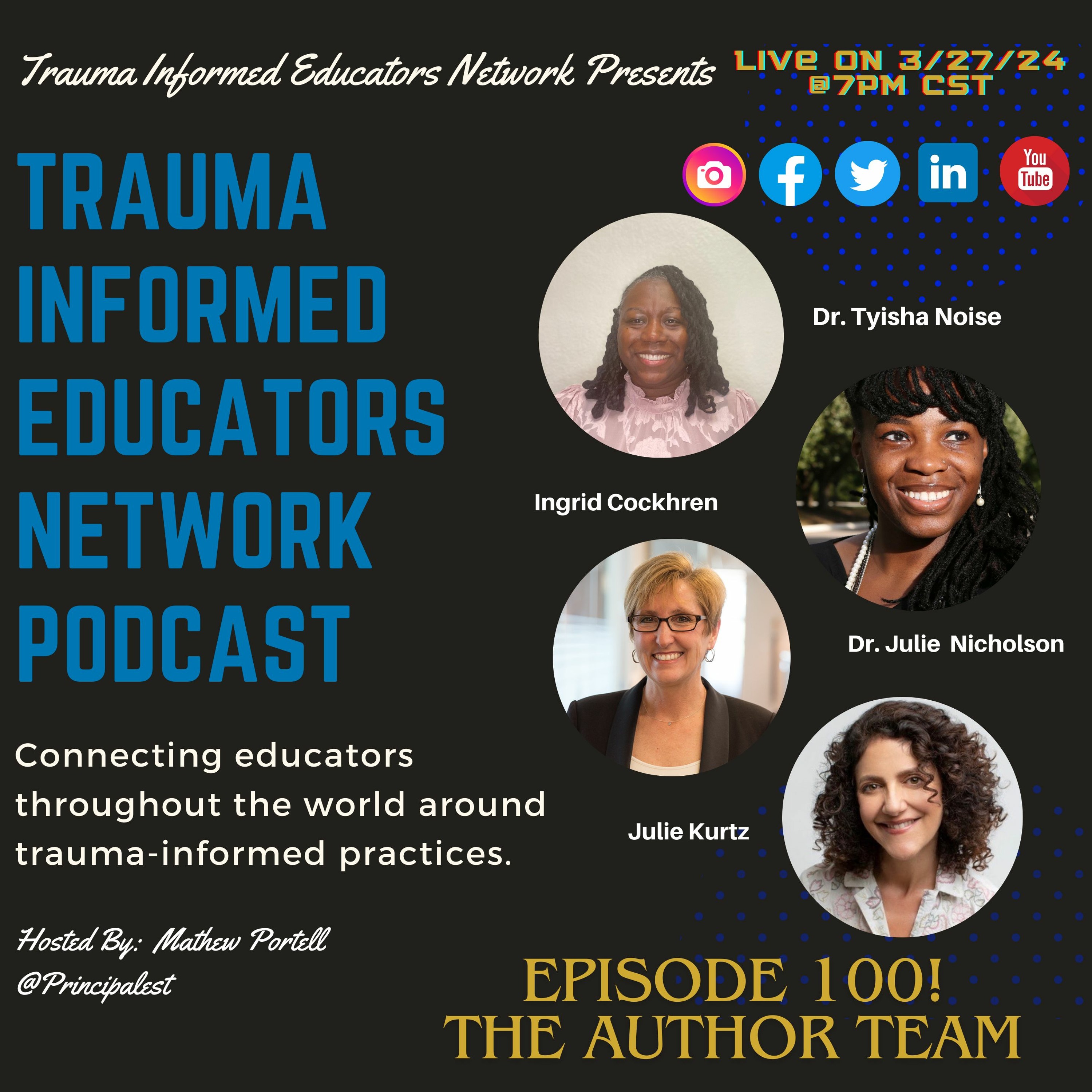 Episode #100: The Author Team - Trauma Informed Educators Network Podcast