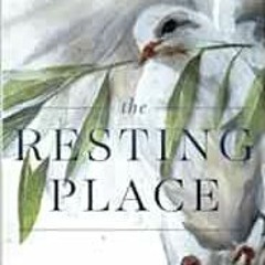 [FREE] KINDLE 💓 The Resting Place: Living Immersed in the Presence of God by Bill Jo