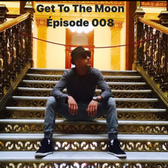 Get To The Moon Episode 008