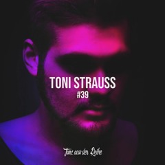 Tanz aus der Reihe Podcast #039 - Toni Strauss