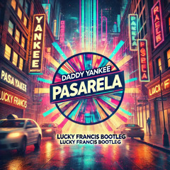 Daddy Yankee - PSRL (Lucky Francis Bootleg)