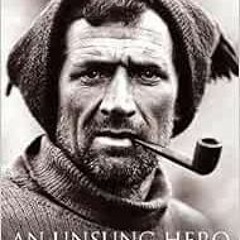 [FREE] EPUB 💖 An Unsung Hero: Tom Crean - Antarctic Survivor by Michael Smith [KINDL