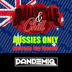 Rawstyle & Chill | AUSSIES ONLY (Australia Day Special)