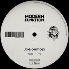 Premiere: 3 - Joejoemojo - You N_ Me [MF006]