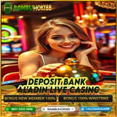 BAMBUHOKI88: Situs Bandar Live Casino PP Casino Deposit Bank Aladin