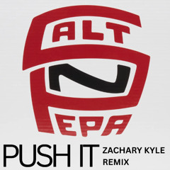 Salt'n'Pepa - Push It (Zachary Kyle Remix)