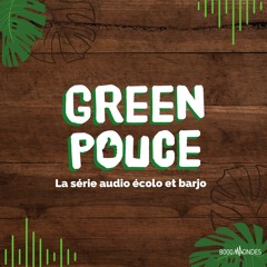 Greenpouce - Saison 1
