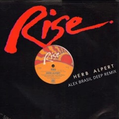 Herb Alpert - Rise  (Alex Brasil Deep Remix)