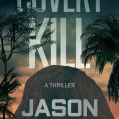 Download ✔️ eBook Covert Kill A David Rivers Thriller (Shadow Strike)