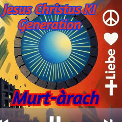 Murt-àrach Gäälisch - Jesus Christus KI Generation