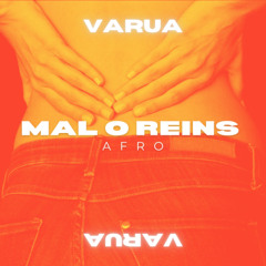 AFRO MAL O REINS (VARUA REMIX)