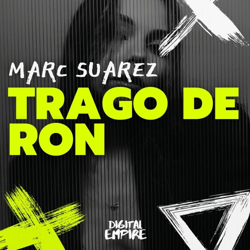 Marc Suarez - Trago de Ron [OUT NOW]