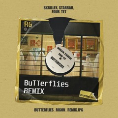 Skrillex, Starrah & Four Tet - Butterflies (Rigon Remix)