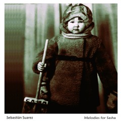 Melodies for Sasha Part six (Alex in the garden) [Conceptual Music]