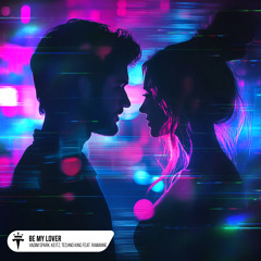 Be My Lover (feat. Rawanne)