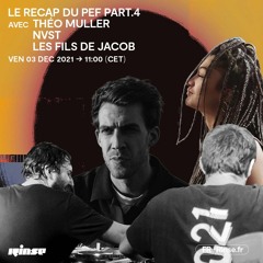 Le Recap du PEF part.4 avec Théo Muller, NVST & Les Fils de Jacob - 03 Décembre 2021