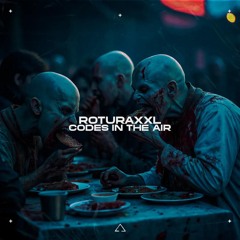 ROTURA XXL  - Codes in the Air (Original Mix) (05/12/2024)
