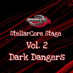 SporkyXL presents: StellarCore Stage Vol. 2 - Dark Dangers