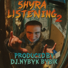 Shyrik listening 2