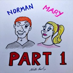 19 NORMAN AND MARY Part 1