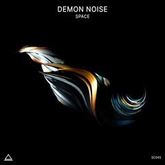 Demon Noise - Space (Original Mix) Preview SC045
