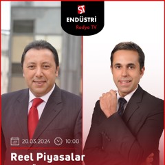Dr. Müh. Erdem Dinçsoy - Çetin Ünsalan ile Reel Piyasalar