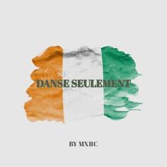 DANSE SEULEMENT