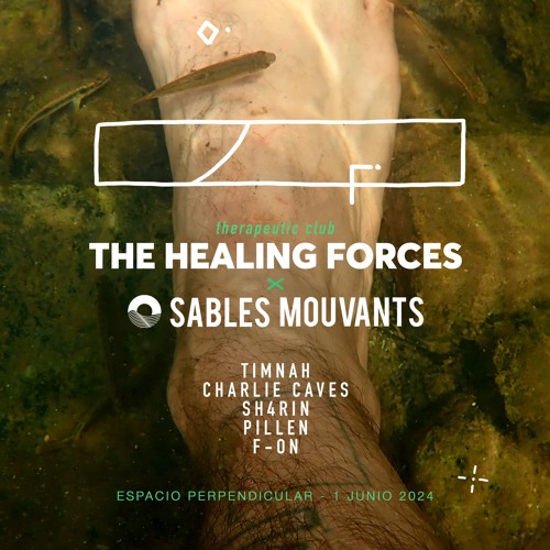 F-on@ Espacio Perpendicular [Sables Mouvants X The Healing Forces]