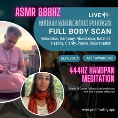 888Hz ASMR Full Body Scan, Guided Meditation + 444Hz Handpan, ft. Deva Sofia