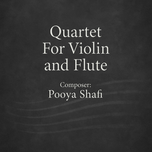 Quartet For Violin and Flute