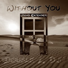 Without You (Piano Extended)
