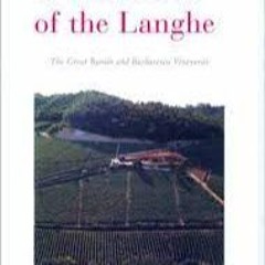 Free PDF A Wine Atlas Of The Langhe The Greatest Barolo And Barbaresco V