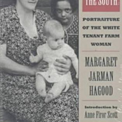 [FREE] PDF 📜 Mothers of the South: Portraiture of the White Tenant Farm Woman, Intro