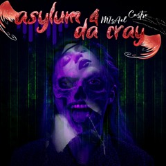 Asylum4 da cray