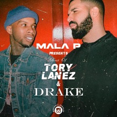 Dj Mala P - Drake & Tory Lanez