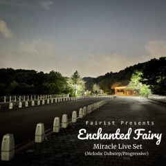 Enchanted Fairy Vol.3 - Fairist B2B Exnerp - Miracle Live Set (Melodic Bass)