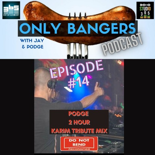 Only Vinyl Bangers #14 - PODGE 2 HOUR KARIM TRIBUTE MIX