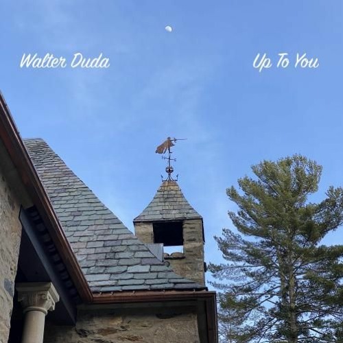 Walter Duda : Up To You