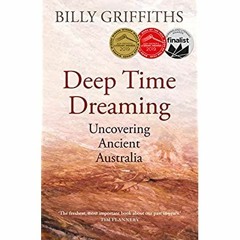 [PDF] ✔️ eBooks Deep Time Dreaming Uncovering Ancient Australia