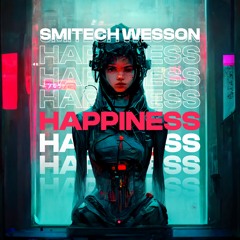 Smitech Wesson - Happiness