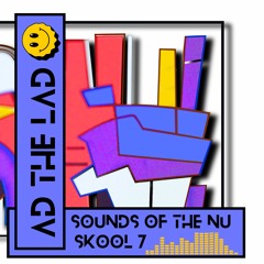 Ad The Lad - Sounds Of The Nu Skool 7 (Free Download)