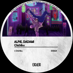 ALF1E - Chichibu (Original Mix) (ft.DADAMI)