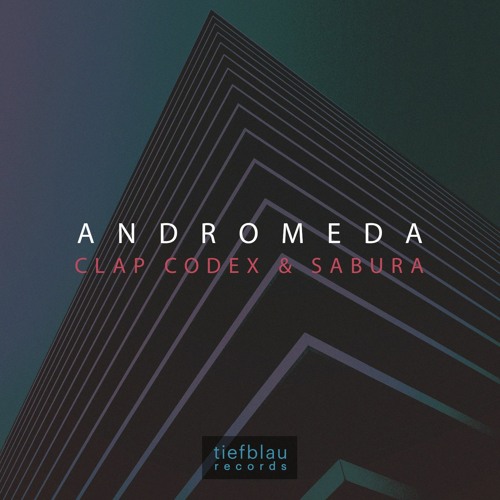 Clap Codex, Sabura - Andromeda [Tiefblau Records]