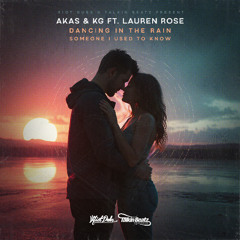 AKAS x KG feat. Lauren Rose - Dancing In The Rain