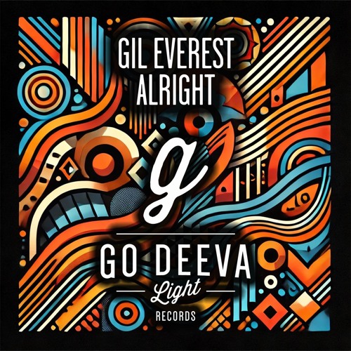 Gil Everest "Alright" (Out On Go Deeva Light Records)